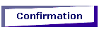 Confirmation